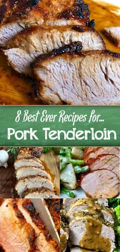 8 Best Pork Tenderloin Recipes