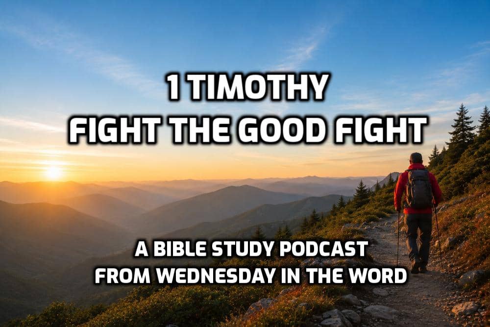 1 Timothy: Fight the Good Fight