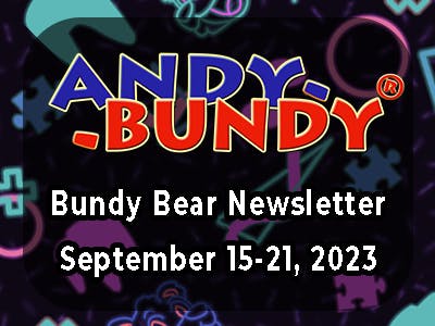 Graphic with the Andy Bundy logo and the text "Bundy Bear Newsletter - September 15-21, 2023"