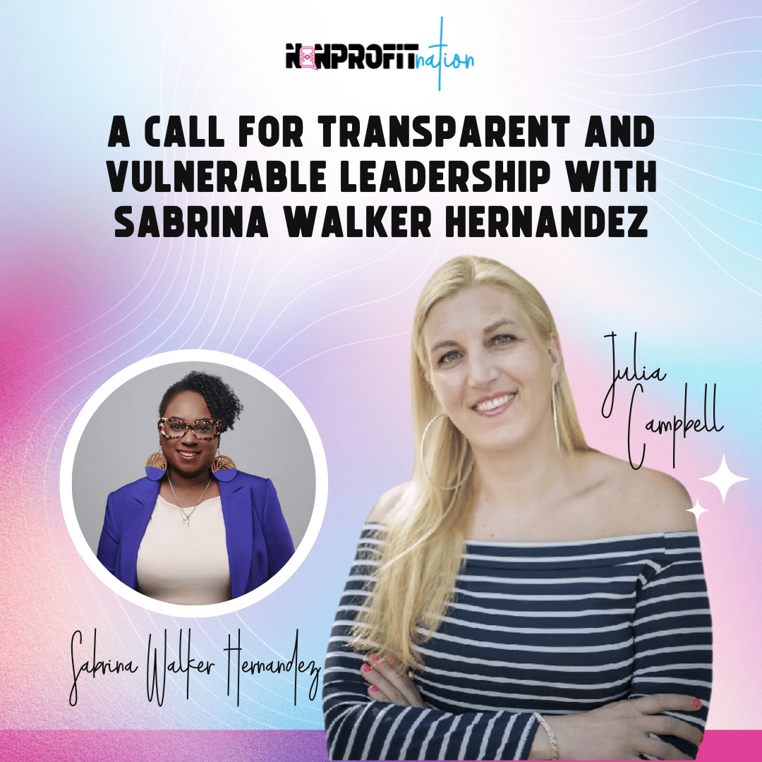 A Call for Transparent and Vulnerable Leadership with Sabrina Walker Hernandez