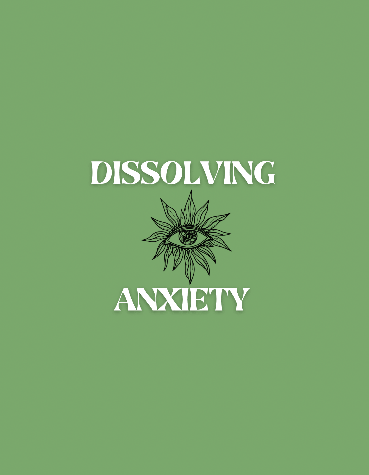 Dissolving Anxiety - Video Series 