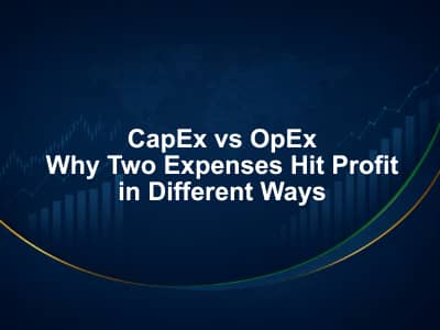 CapEx vs OpEx Why Two Expenses Hit Profit in Different Ways