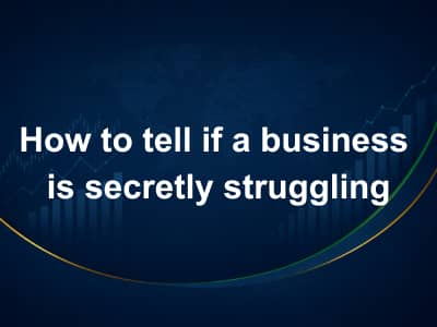 How to tell if a business is secretly struggling (in 3 questions)