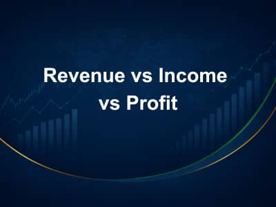 Revenue vs Income vs Profit