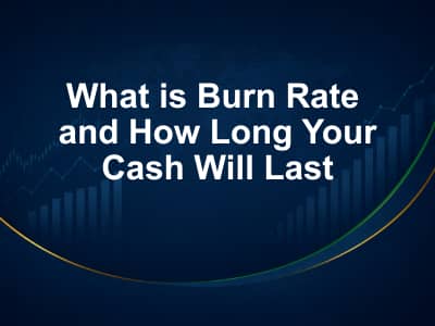 What is Burn Rate and How Long Your Cash Will Last