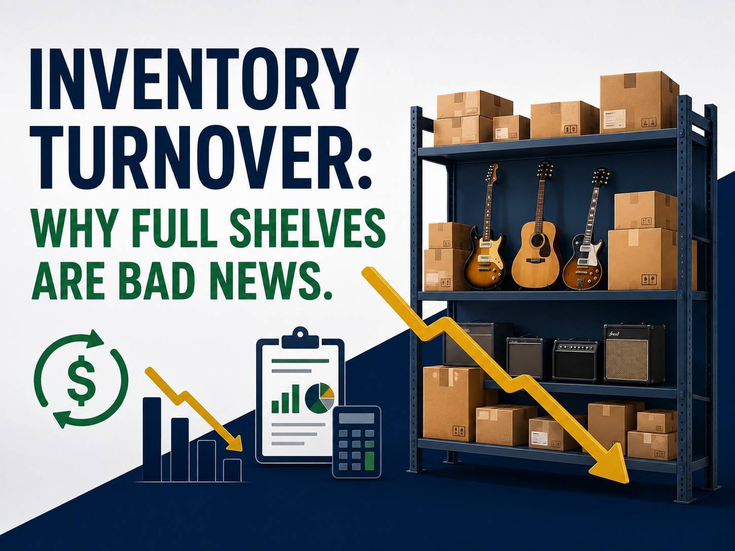 Inventory turnover why full shelves are bad news