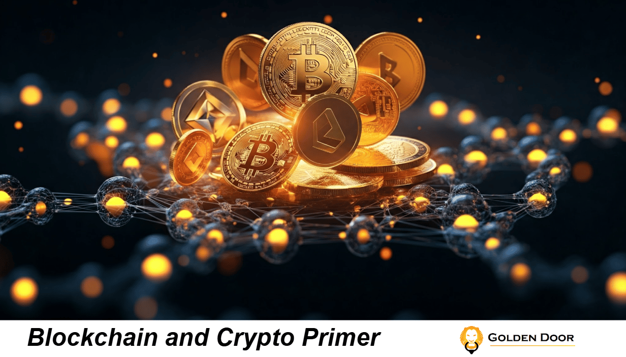 Golden Door’s Blockchain and Crypto Primer