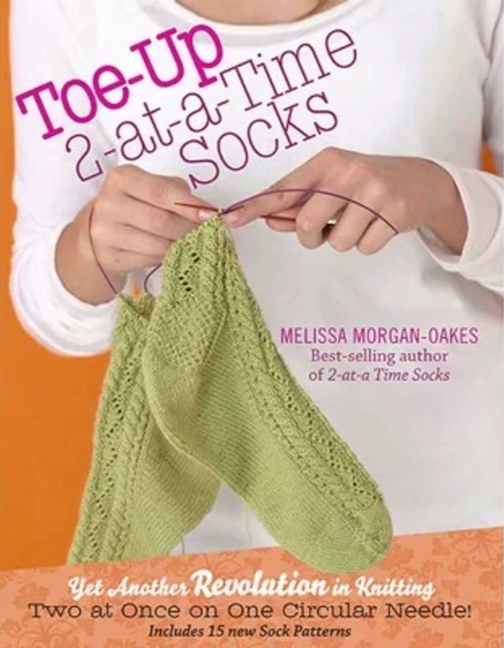 Toe-Up 2-At-A-Time Socks by Melissa Morgan-Oakes