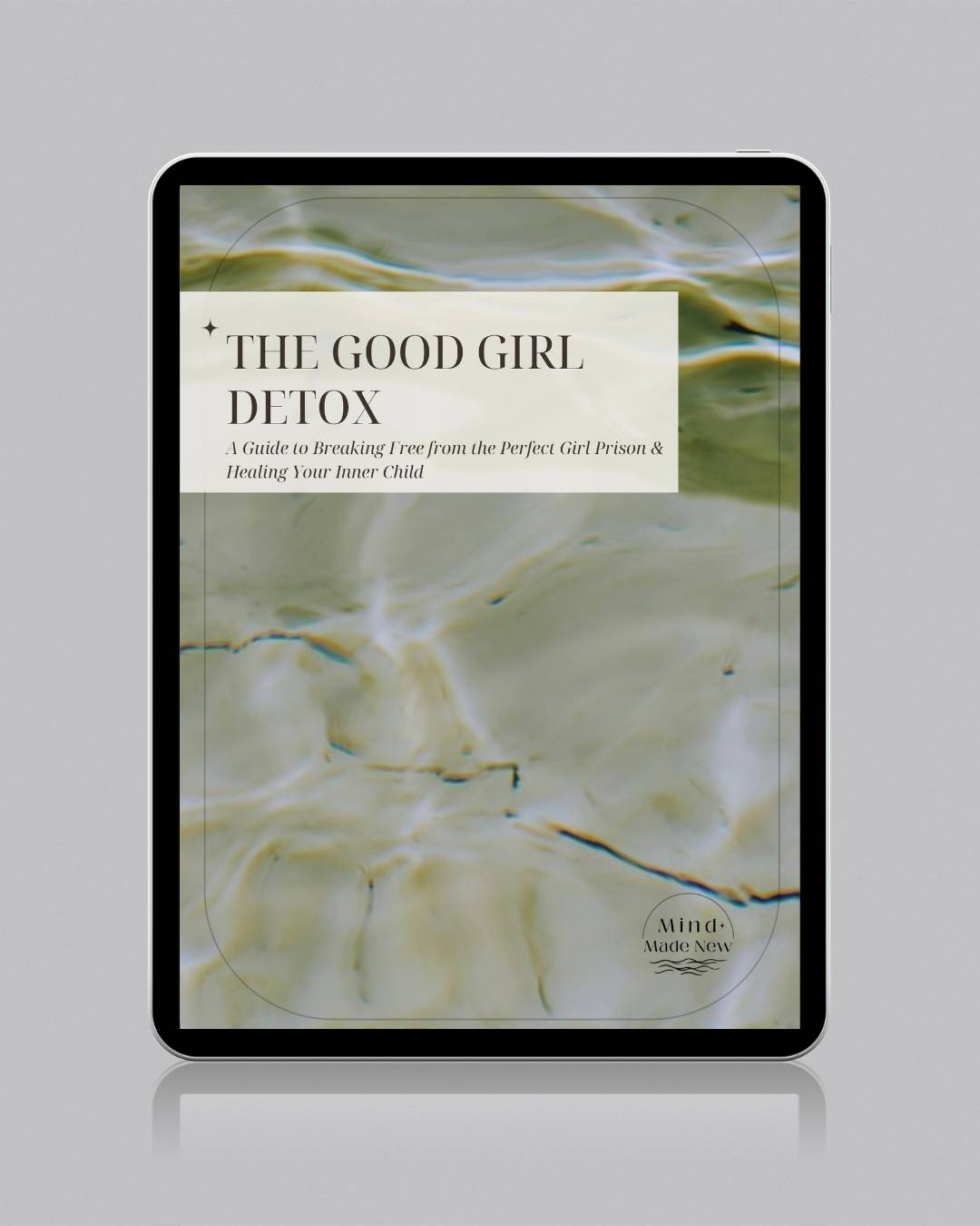 The Good Girl Detox: A Guide to Breaking Free from the Perfect Girl Prison & Healing Your Inner Child