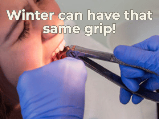 dentist pulling a tooth with the words overlaying the image that read 'winter an have that same grip'