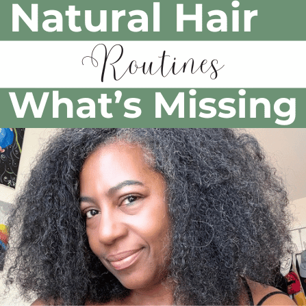 A smiling Black woman with natural gray hair is pictured below bold text that reads “Natural Hair Routines – What’s Missing.” The graphic highlights a blog post about improving Black hair care routines.