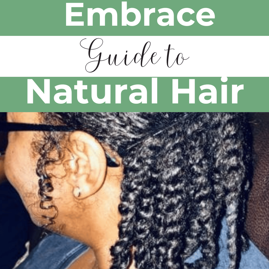 guide to embrace natural hair with picture of black woman with hair in twists
