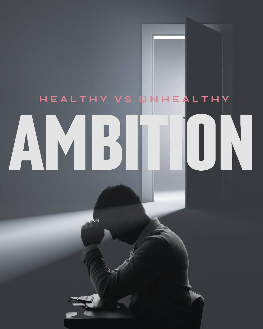 Healthy ambition vs unhealthy obsession
