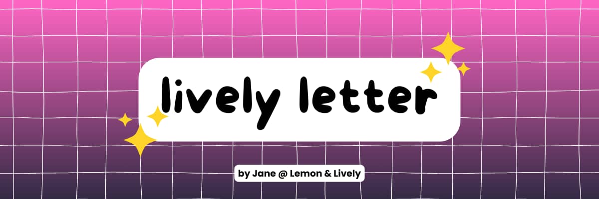 pink-to-purple gradient (top to bottom) with hand drawn white grid lines in background; two sparkle emojis catacorner on the heading; all text is black, surrounded by white curvy background; "lively letter" + "by Jane @ Lemon & Lively"