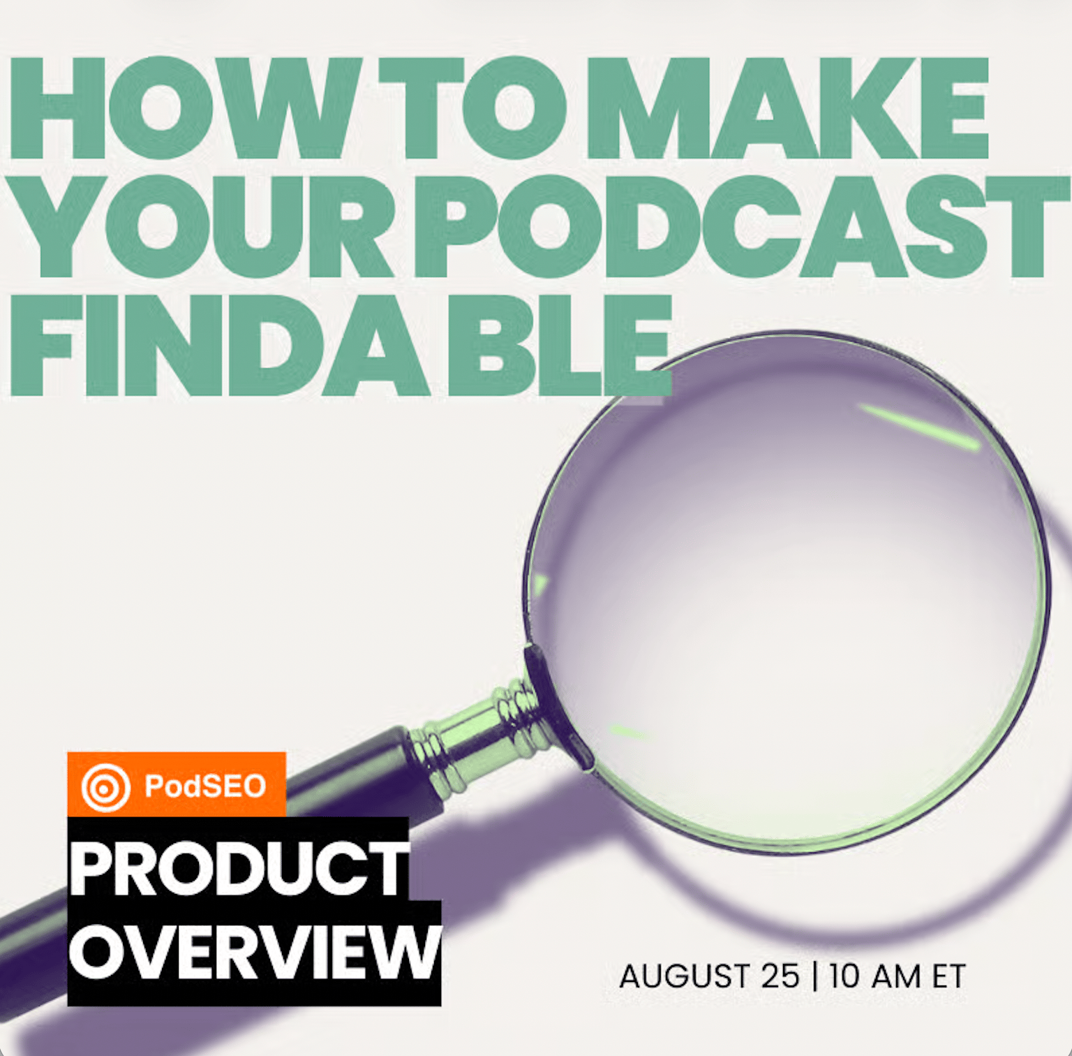 Image reads how to make your show findable: podseo product overview