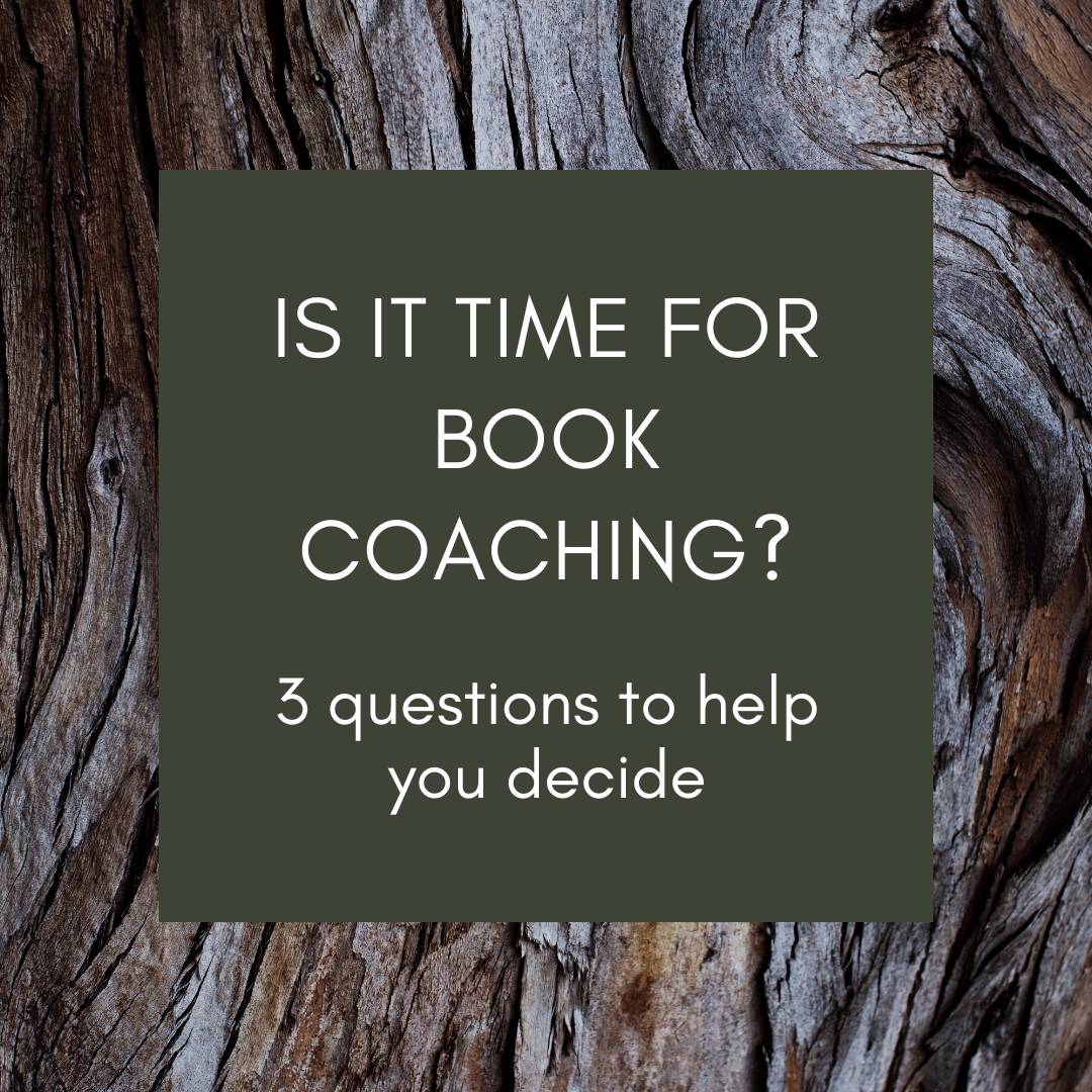 A green background with the text: Is it time for book coaching? 3 questions to help you decide