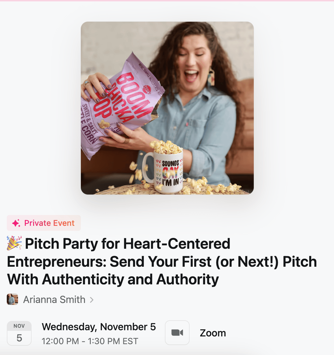 Event graphic showing a woman in a denim shirt happily tossing popcorn from a Boom Chicka Pop bag into a mug. Text reads: '🎉 Pitch Party for Heart-Centered Entrepreneurs: Send Your First (or Next!) Pitch With Authenticity and Authority.' Hosted by Arianna Smith, Wednesday November 5, 12:00 PM–1:30 PM EST on Zoom. Banner marked as a private event.