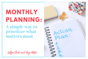 How to Start a Monthly Planning Routine for More Peace in Your Life