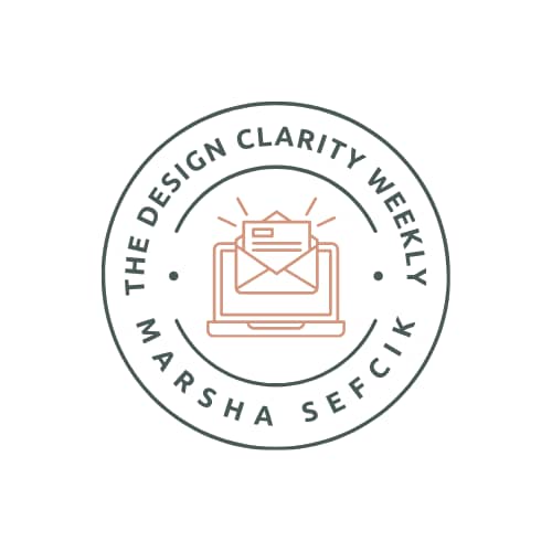 A circular logo with the text "The Design Clarity Weekly" at the top and "Marsha Sefcik" at the bottom. Inside the circle is an illustration of an open envelope on a laptop screen, suggesting communication or a newsletter theme.