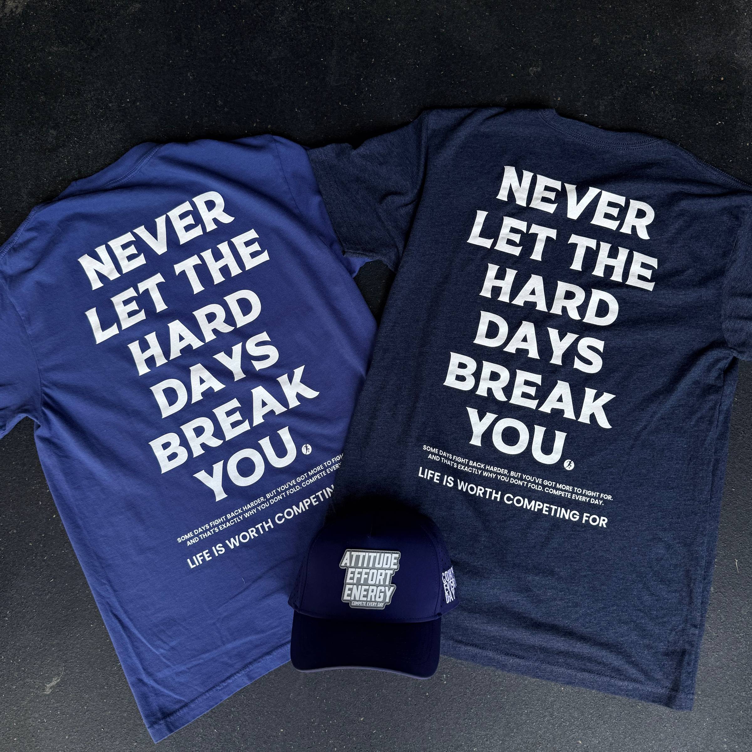 Never Let the Hard Days Win Shirts