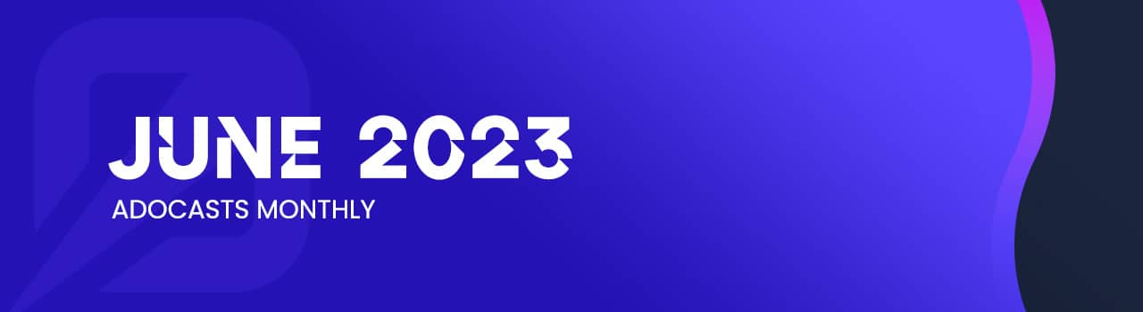 Adocasts Wrapped - June 2023