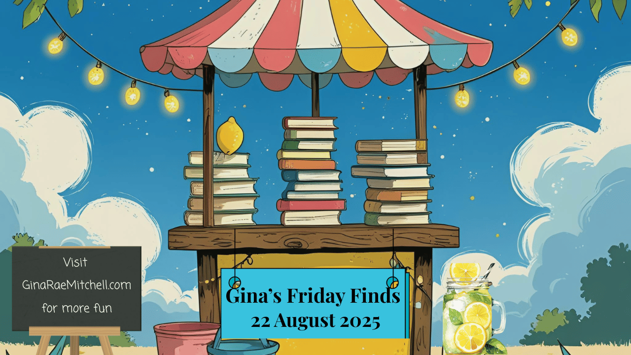 Friday Finds banner for 22 August 2025 featuring bright seasonal design, date, and ginaraemitchell.com branding.