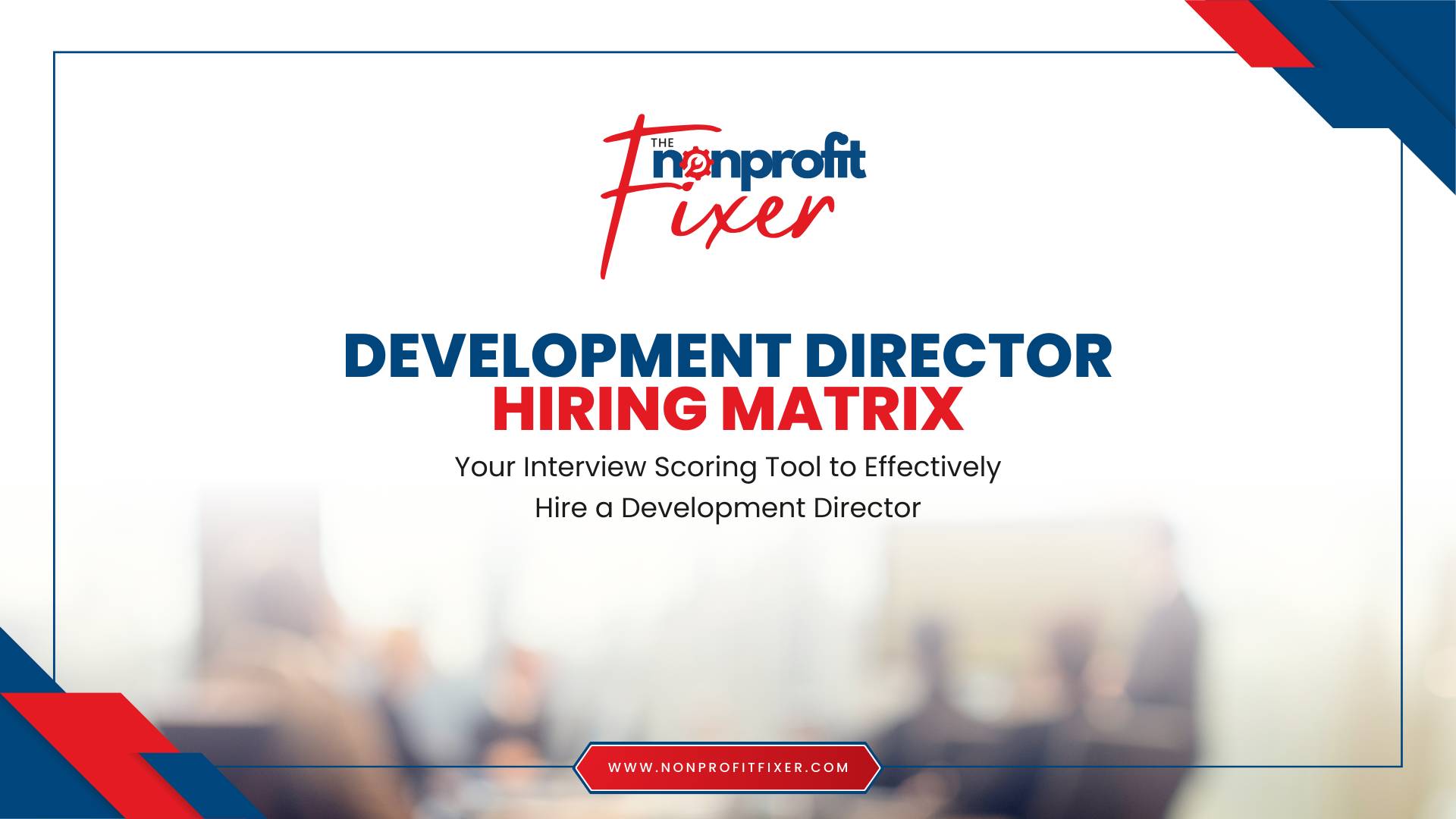 Development Director Hiring Matrix