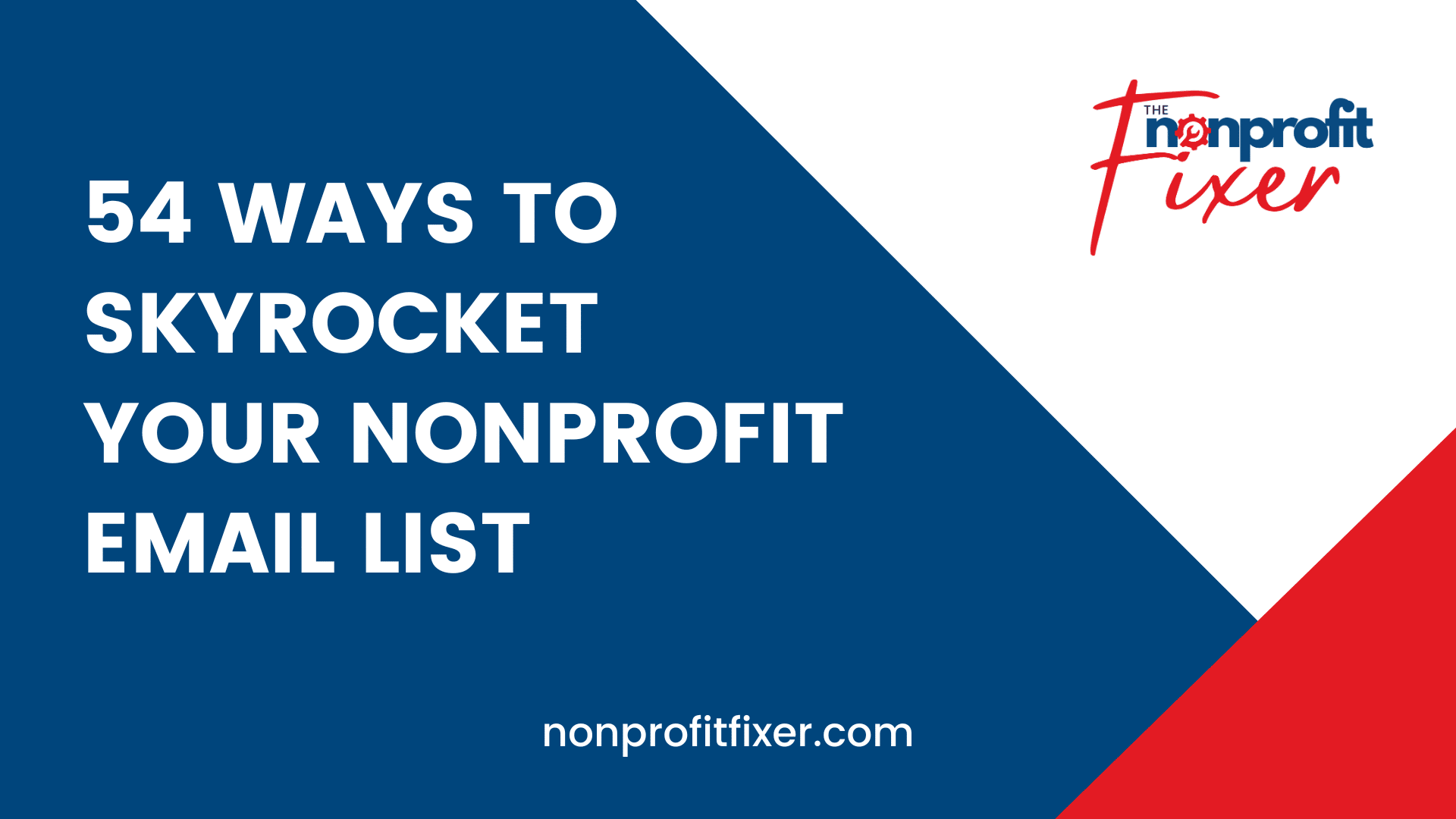 54 Ways o Skyrocket Your Nonprofit Email List
