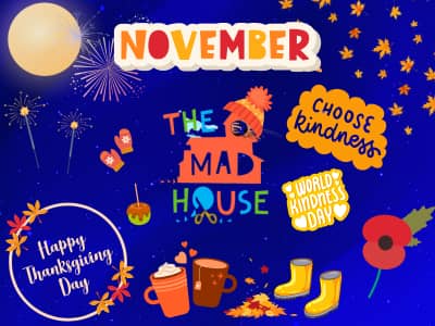 November-themed illustration featuring The Mad House logo with autumn leaves, fireworks, mugs of hot chocolate, wellies, and icons for World Kindness Day, Remembrance poppy, and Thanksgiving