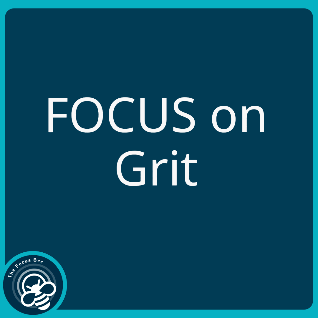 Focus on... Grit