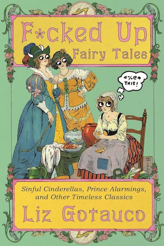 Book cover for F*cked Up Fairy Tales by Liz Gotauco