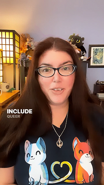 GIF a few seconds clipped from Kat Vancil’s edutaining Reel Including Queer Characters