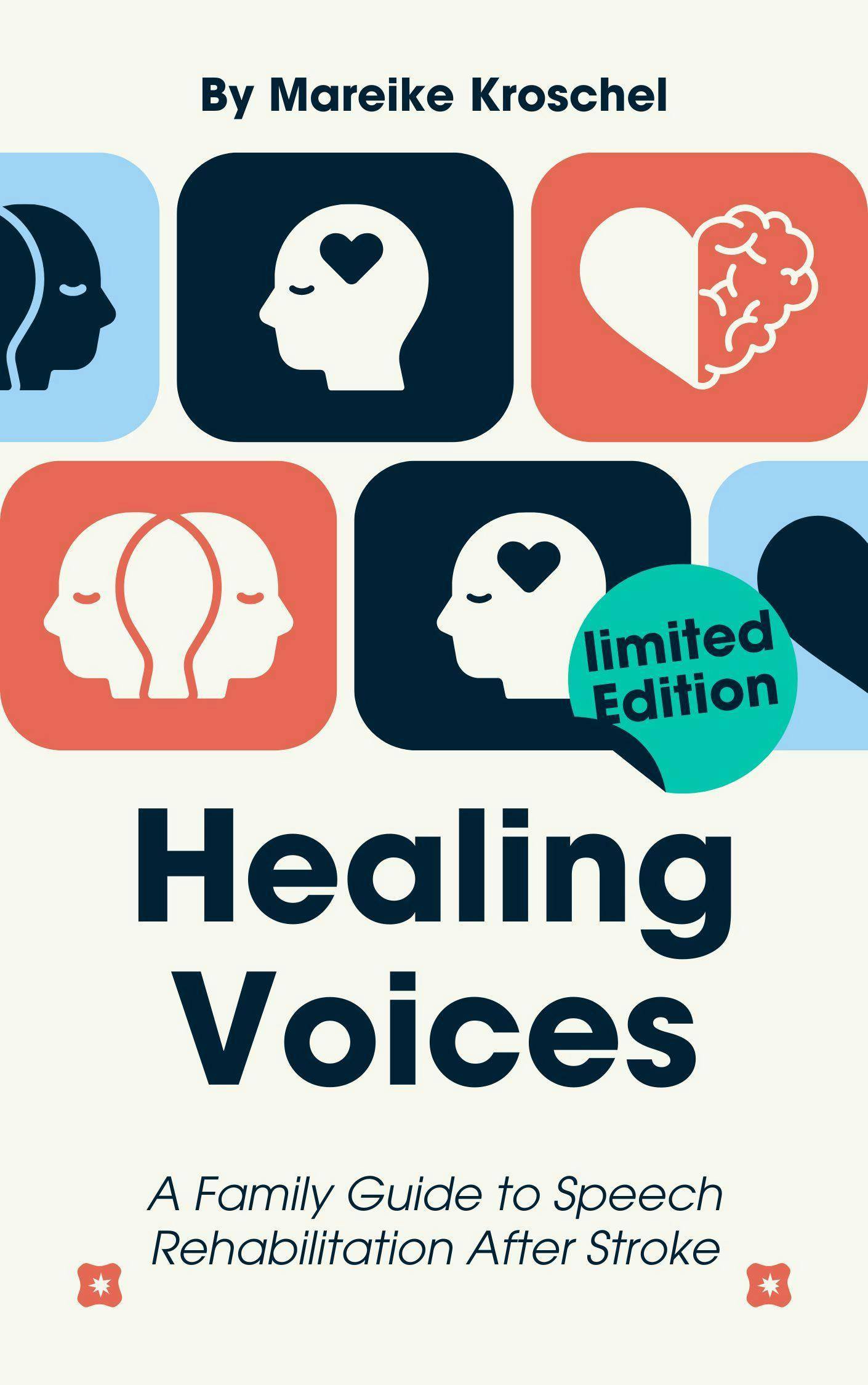 Healing Voices: A Family Guide to Speech Rehabilitation After Stroke