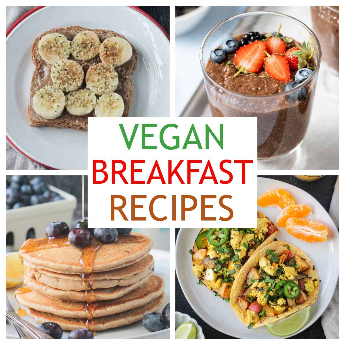 Four photo collage of breakfast recipes like toast, chia pudding, pancakes, and tacos.