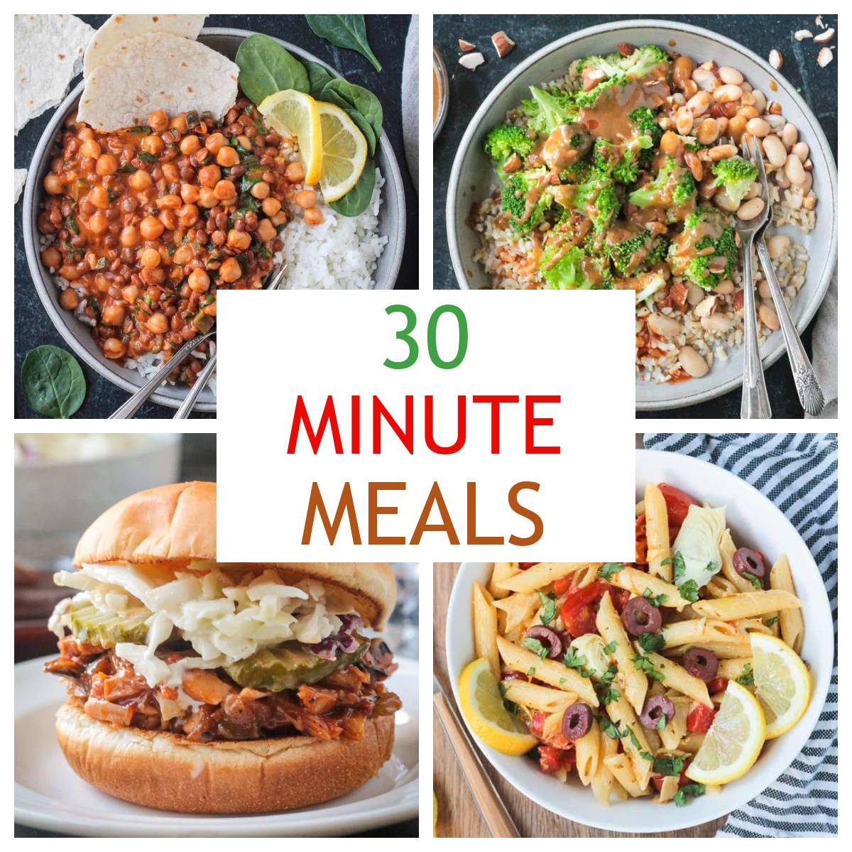 Four photo collage of vegan 30 minute meals. 