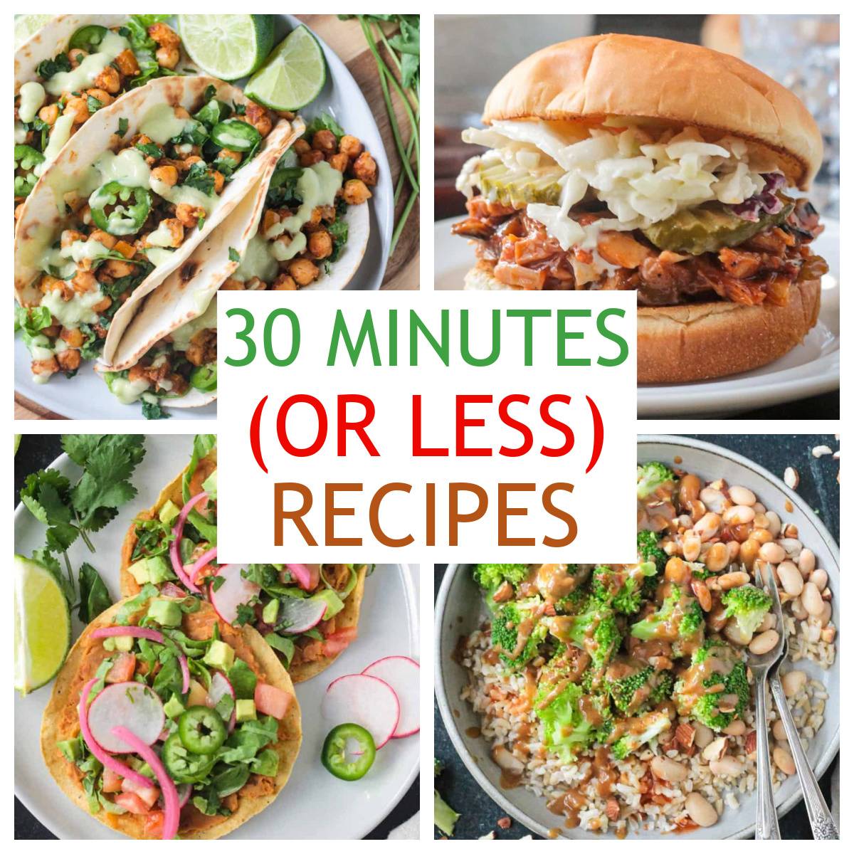 Collage of four 30 minute vegan dinner recipes.
