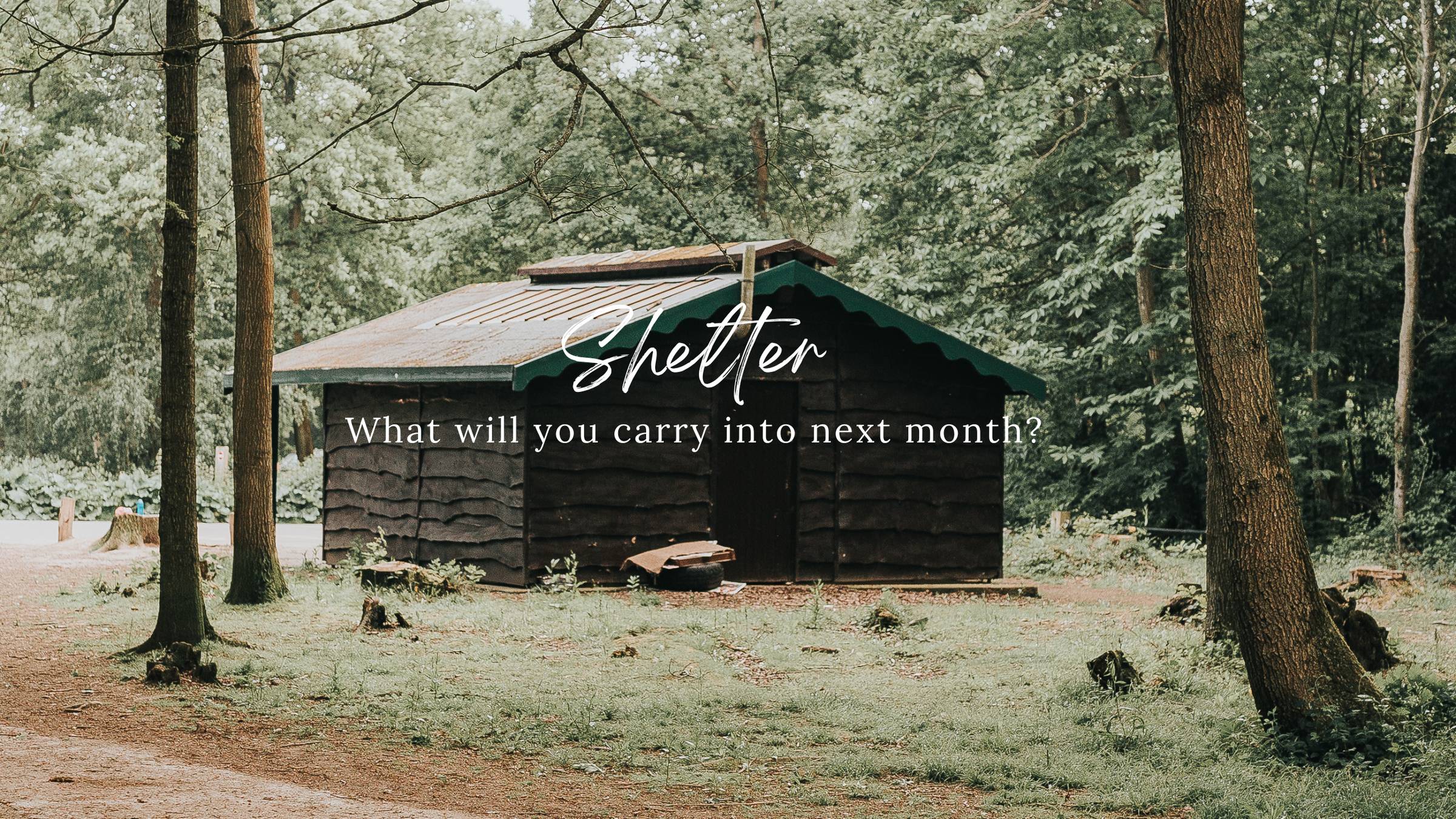 As we close our month of Shelter, a few final thoughts on finding peace, simplifying life, and creating room for what matters most.