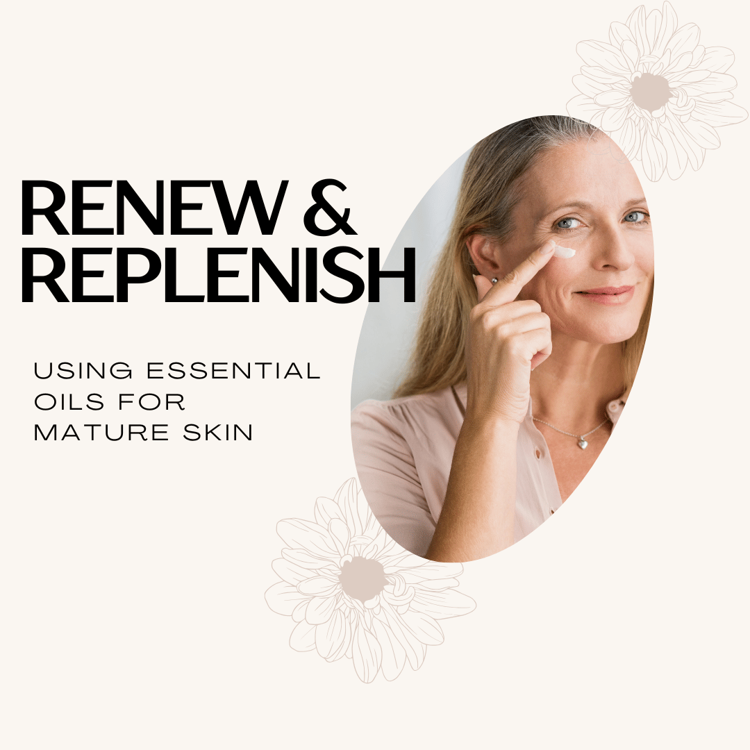 Using Essential Oils for Mature Skin