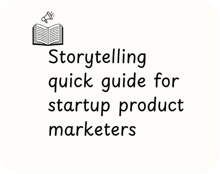 Storytelling guide for all startup marketers