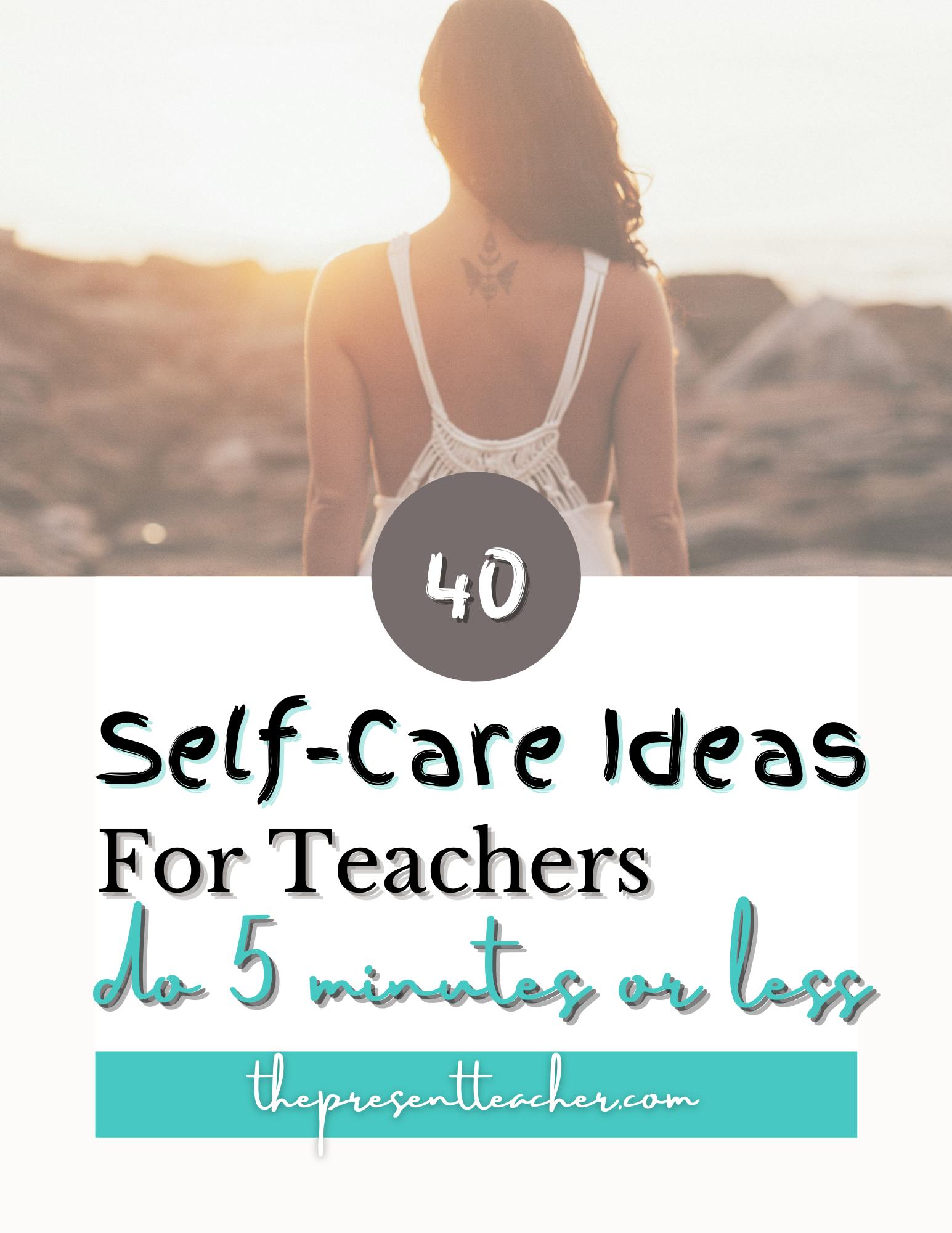 The Ultimate List Of Summer Self-Care Activities For Teachers - The ...