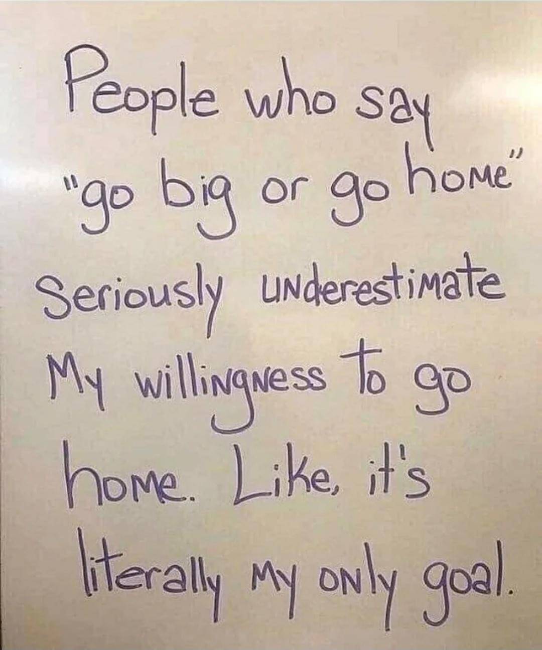 #61: "Go big or go home" meme
