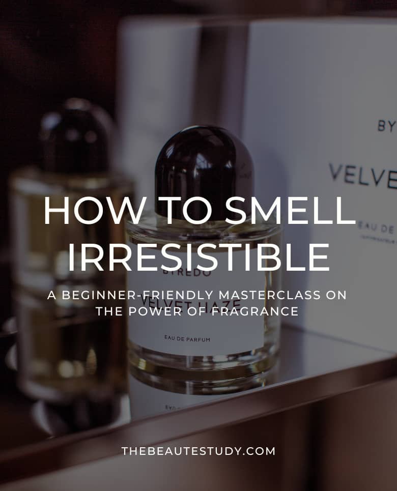 How to Smell Irresistible Masterclass