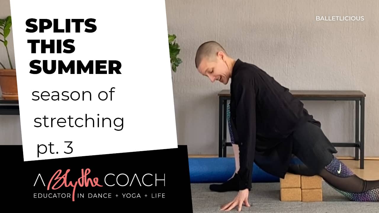 Splits this Summer pt.3 Season of Stretching