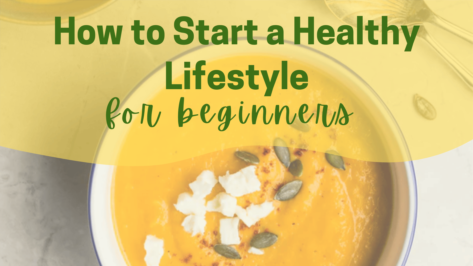 how-to-start-a-healthy-lifestyle-for-beginners