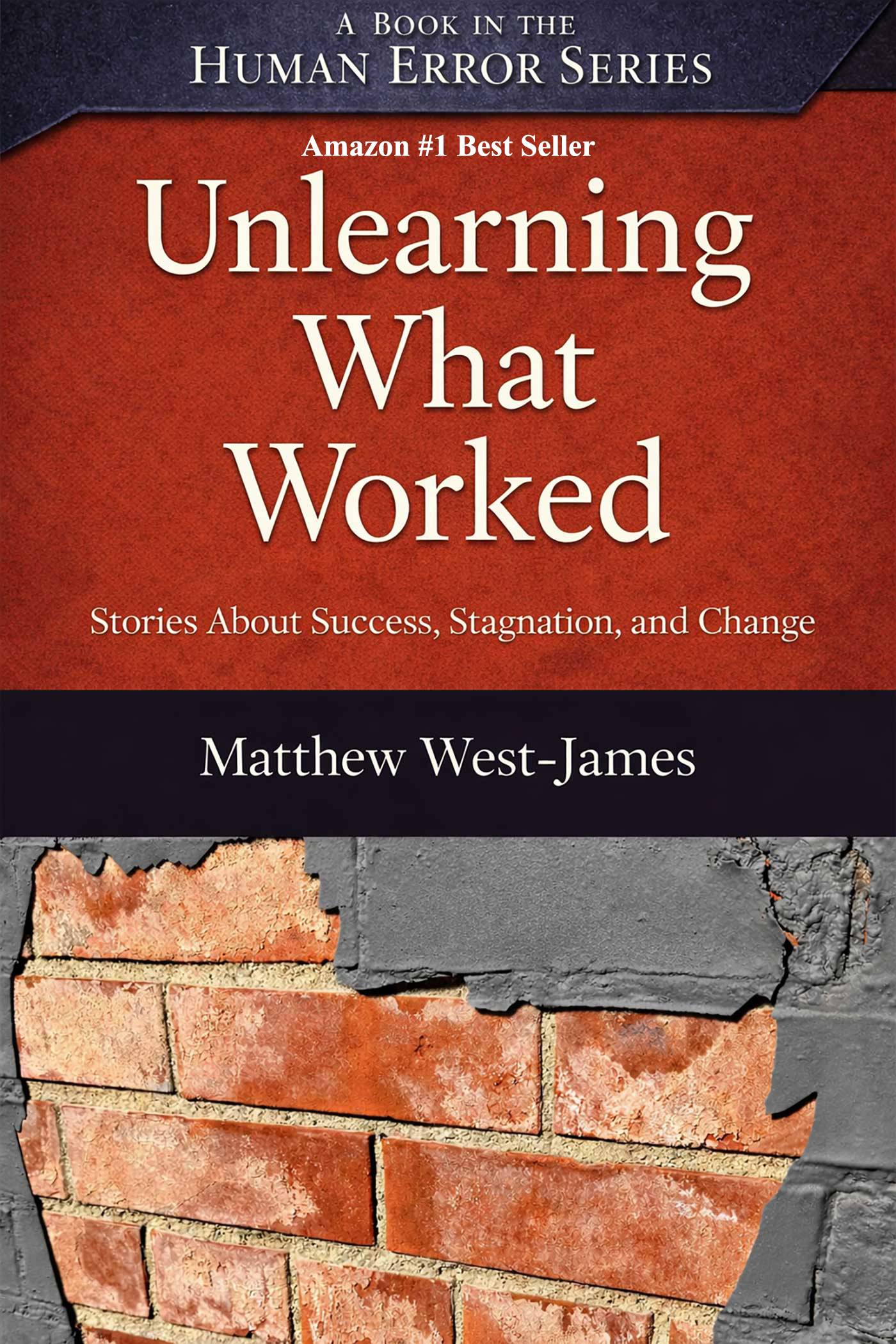 Unlearning What Worked eBook