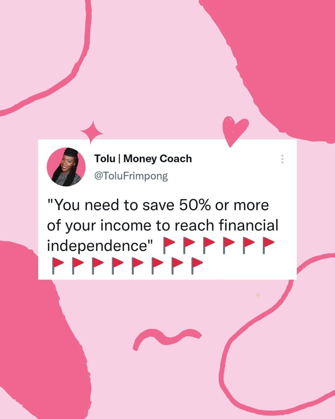 🚩🚩🚩🚩This is a big myth that detours people from embarking on their own financial independence journey.

Yes, the higher your savings rate the quicker you reach financial independence.

However, this myth doesn't account for differences in income and expenses, or the age you started saving towards financial independence.

I had a great conversation on this very topic last night with @veroniaspaine, If you missed the live, head to my IGTV to catch the replay.

Any questions about fire, slide in my DM's and let's have a chat 😀
.
.
.
#redflag #financialfreedom #financialindependence #sidehustle #passiveincomegoals #passiveincomepursuit #debtfreecommunity #mortgagefreejourney #debtfreeliving #debtfreejourney #savemoney #personalfinanceforwomen #financialfreedom #financialindependence #ukdebtfreecommunity
 #debtfreecommunityuk
