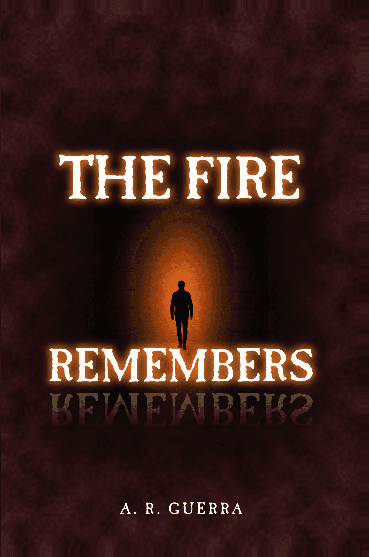 The Fire Remembers by A. R. Guerra cover, showing a lone figure before a glowing stone doorway.