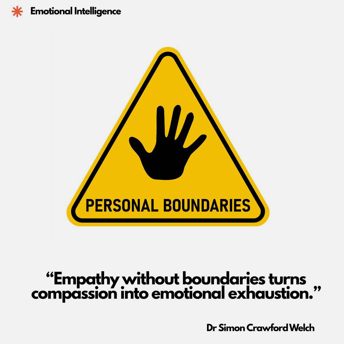 "Empathy without boundaries turns compassion into emotional exhaustion."