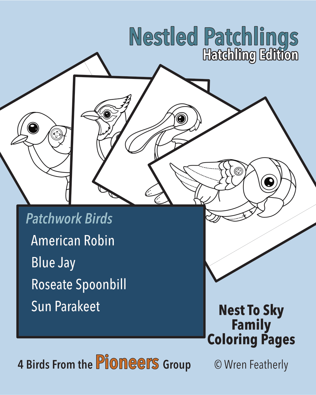 4 Sample Coloring Pages in Black and White for the Nestled Patchlings Pioneers (Patchwork Birds) Coloring Book - American Robin, Blue Jay, Roseate Spoonbill, Sun Parakeet