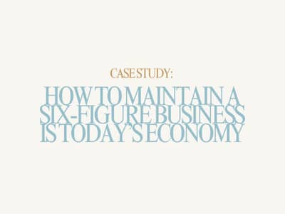 case study how to maintain a six-figure business is today’s economy